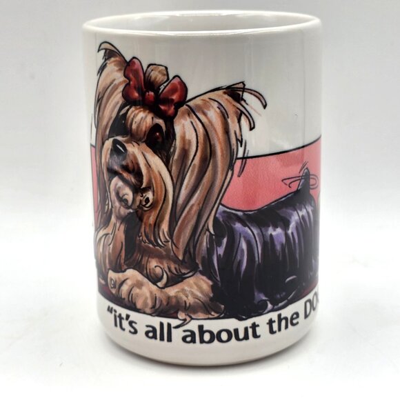Yorkshire Terrier It's all about the DOG Sarcastic Funny Cartoon Drawn Cup Gift - Picture 2 of 9